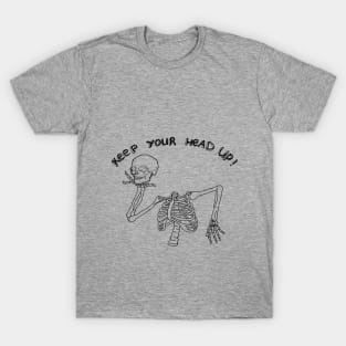 Keep your head up T-Shirt